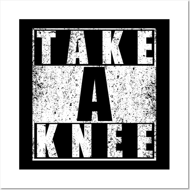 Take A Knee Wall Art by prezziefactory